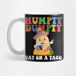 Humpty Dumpty Sat on a Taco Cinco de Mayo Mug